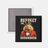 Respecteer de Groundhog Ground Hog Day Mannen Vrou Magneet (Voorkant / Achterkant)