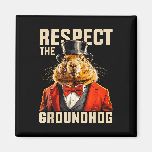 Respecteer de Groundhog Ground Hog Day Mannen Vrou Magneet (Voorkant)