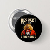 Respecteer de Groundhog Ground Hog Day Mannen Vrou Ronde Button 5,7 Cm (Voorkant /achterkant)