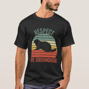 Respecteer de Groundhog - Groundhog Day T-shirt
