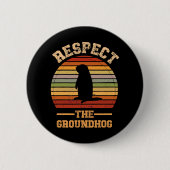Respecteer de Groundhog Vakantie Ronde Button 5,7 Cm (Voorkant)