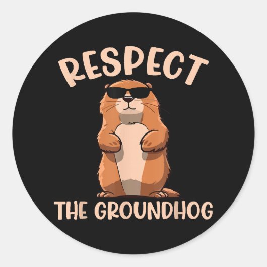 Respecteer de Groundhog - Woodchuck Groundhog Day Ronde Sticker (Voorkant)