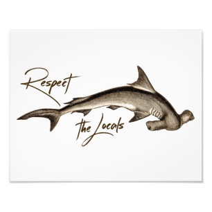 Respecteer de Locals Hammerhead Shark Funny Quote Foto Afdruk