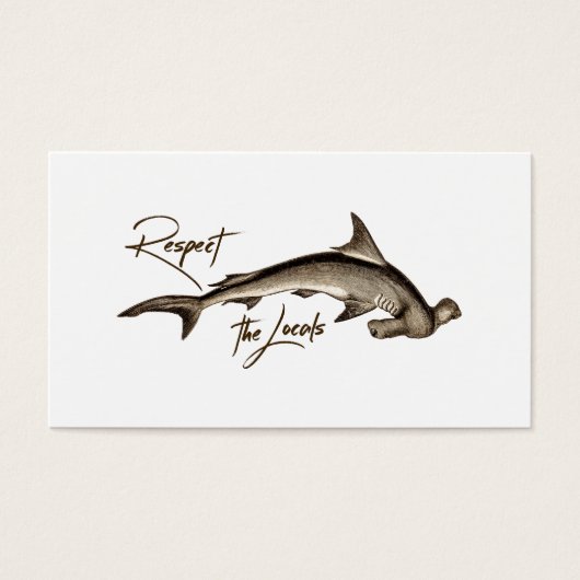 Respecteer de Locals Hammerhead Shark Funny Quote Visitekaartje (Voorkant)