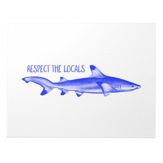 Respecteer de Locals Shark Funny Ocean Quote Notitieblok (Voorkant)