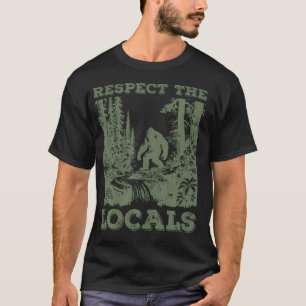 Respecteer de lokale bevolking Bigfoot Sasquatch Y T-shirt