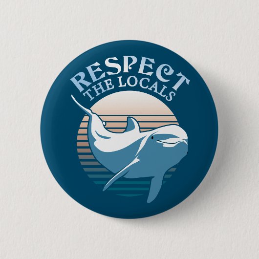 Respecteer de lokale bevolking - Dolphin Awareness Ronde Button 5,7 Cm (Voorkant)
