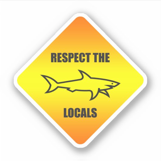 Respecteer de lokale bevolking - Shark Lover Sticker (Voorkant)