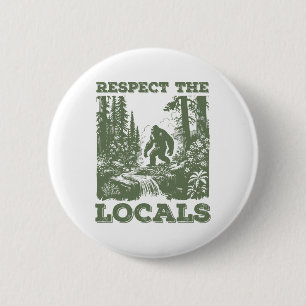 Respecteer De Lokale Grote Voet Sasquatch Wandelen Ronde Button 5,7 Cm