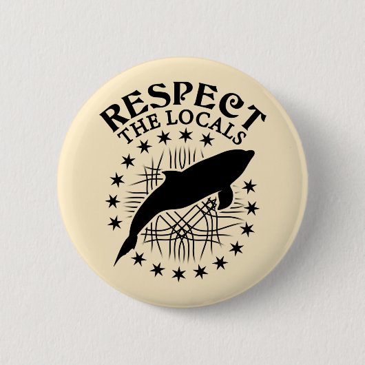 Respecteer de lokale omgeving - Dolphin Lover Quot Ronde Button 5,7 Cm (Voorkant)