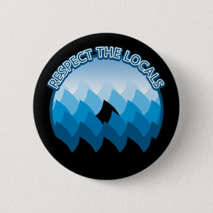 Respecteer de lokale omgeving - scherp bewustzijn ronde button 5,7 cm