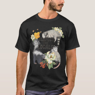 Respecteer de lokale Opossum Skunk Raccoon Be T-shirt