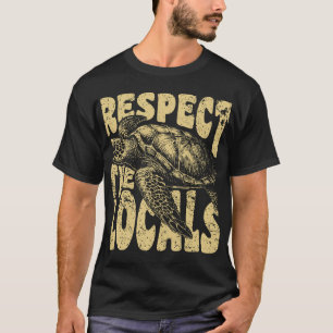 Respecteer de lokale zeeschildpad vintage t-shirt