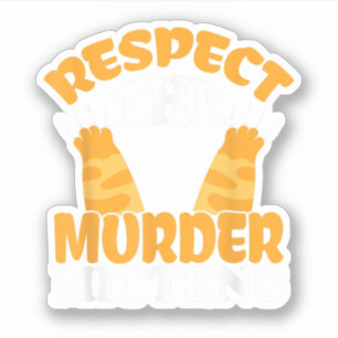 Respecteer De Moordmutsen Kat Eigenaar Kat Liefheb Sticker