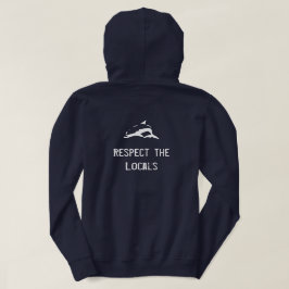 Respecteer de plaatselijke omgeving hoodie