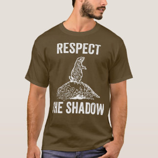 Respecteer de Shadow Funny Groundhog Day Lover Gif T-shirt