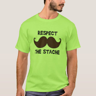Respecteer de Stache Mustache Mustache T-shirt