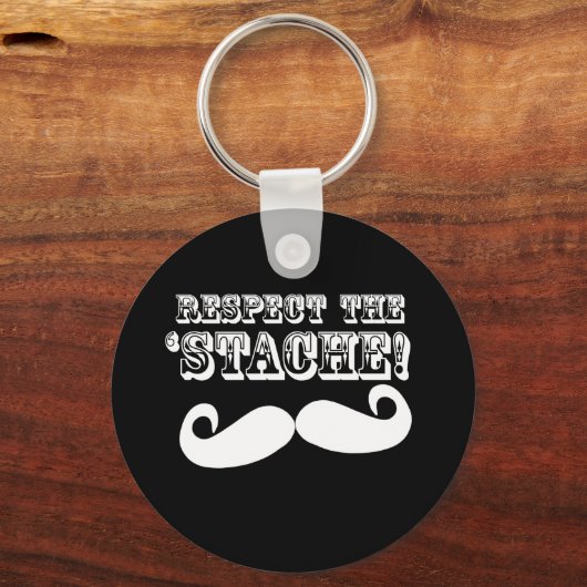Respecteer de 'Stache' Sleutelhanger (Voorkant)