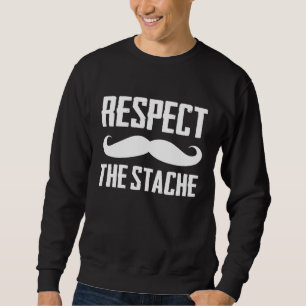 Respecteer de Stache snor koele baard geit Trui