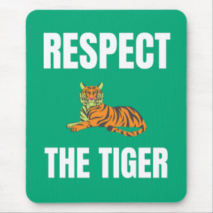 Respecteer de tijger muismat