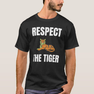 Respecteer de tijger t-shirt