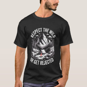 Respecteer de Wilde Natuur of Wordt Afgewezen Grap T-shirt