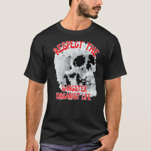 Respecteer het Gangster Organist Life Skull woord T-shirt