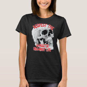 Respecteer het Gangster Organist Life Skull woord T-shirt