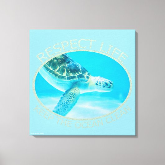 Respecteer het leven, houd de oceaan schoon canvas afdruk (Voorkant)