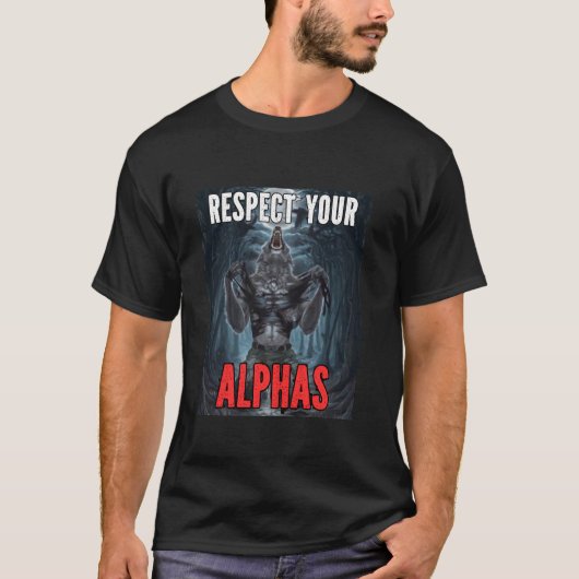 Respecteer je Alpha Grappige Cringe Alpha Weerwolf T-shirt (Voorkant)