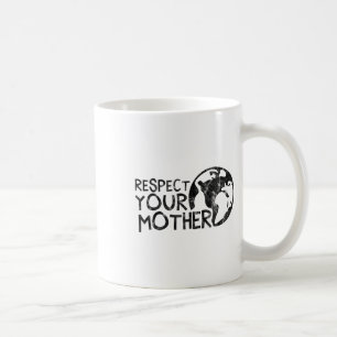 Respecteer je moeder, aarde, Natuur, milieu Koffiemok
