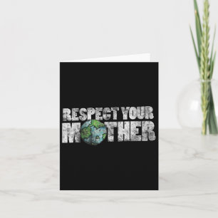 Respecteer je Moeder Shirt Earth Dag Aardse Kaart