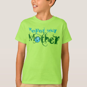 Respecteer je moeder t-shirt