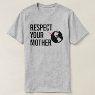 Respecteer je moeder t-shirt