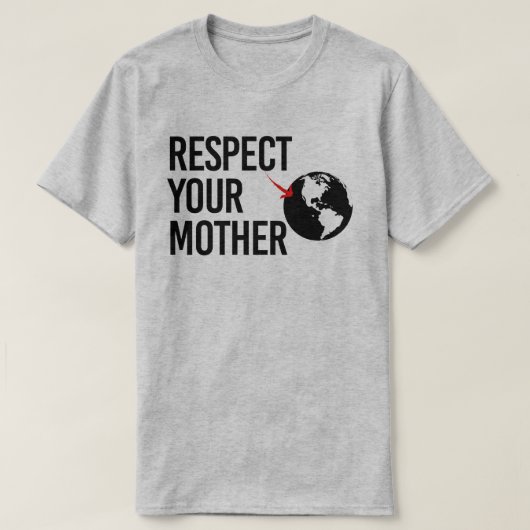 Respecteer je moeder t-shirt (Design voorkant)