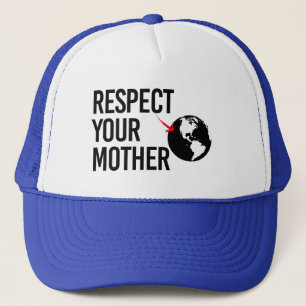Respecteer je moeder trucker pet