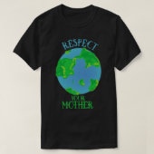 Respecteer je moederaarde1 t-shirt (Design voorkant)