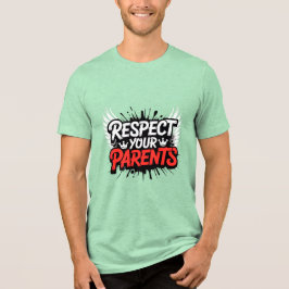 Respecteer je ouders — Inspirerende T-shirt voor m