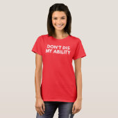 Respecteer mijn capaciteiten t-shirt (Voorkant volledig)