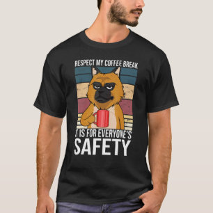 Respecteer mijn koffiepauze Iedereens Veiligheid D T-shirt
