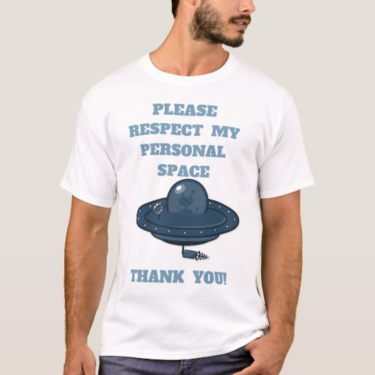 Respecteer mijn persoonlijke ruimte t-Shirt UFO (Voorkant)