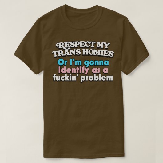 Respecteer mijn Trans Homies T-shirt (Design voorkant)
