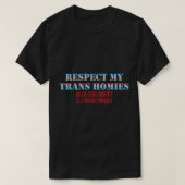 Respecteer mijn transhomies of Iâ€™m gaan identifi T-shirt (Design voorkant)