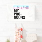 Respecteer Mijn Voornaamwoorden Spandoek (Insitu)
