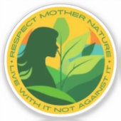 Respecteer moeder natuur, leef ermee en niet erteg sticker (Voorkant)