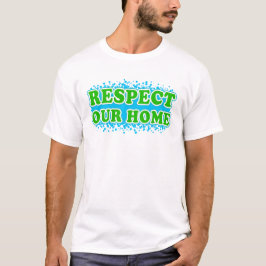 Respecteer ons huis t-shirt