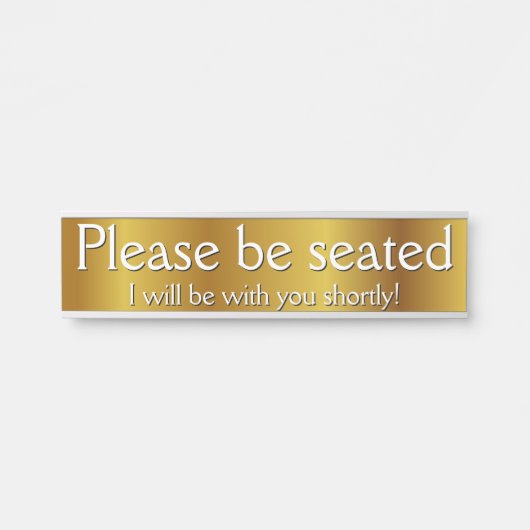 Respecteerbaar en glamoureus "Alsjeblieft, zit" Deurbordje (Voorkant)