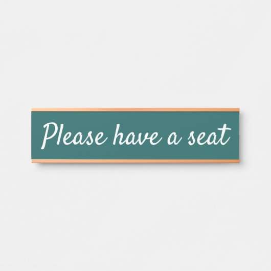 Respecteerbaar "Gelieve een stoel te hebben" Deurbordje (Voorkant)
