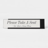 Respecteerbaar "Neem alstublieft een stoel" Bureau Naambordje (Voorkant)