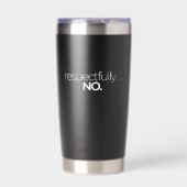 Respectvol Geen Grappen  Geïsoleerde Drinkbeker (Voorkant)